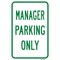 Signmission Manager Parking Only, Heavy-Gauge Aluminum Rust Proof Parking Sign, 12" x 18", A-1218-25115 A-1218-25115 - alternate 1